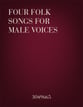 Four Folk Songs for Male Voices TTBB choral sheet music cover